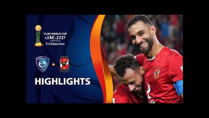 Al Hilal SFC v Al Ahly SC, FIFA Club World Cup UAE 2021, Match
