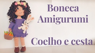 Como fazer BONECA AMIGURUMI para PSCOA - Coelho e Cesta com cenouras