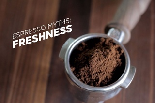 Espresso Myths: Freshness