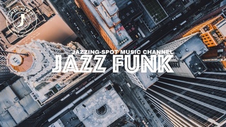 【 JAZZ FUNK 】 A Fresh Jazz Funk Playlist to Get You Groovy.