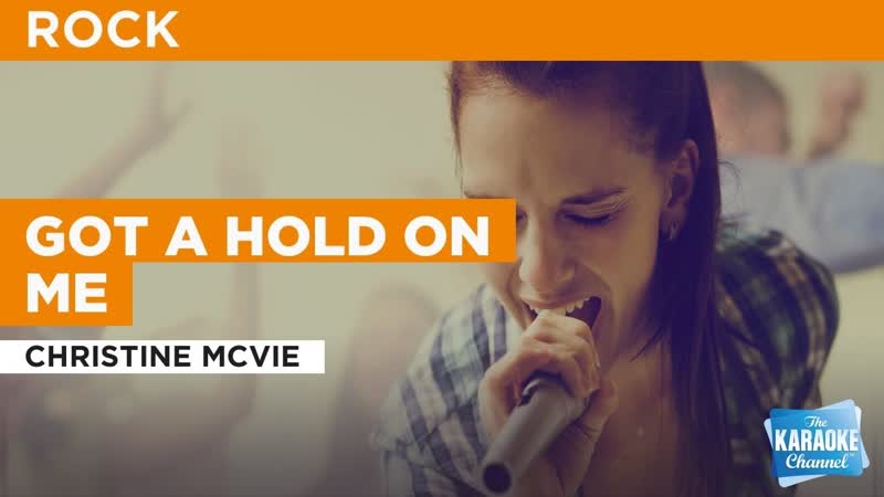Got A Hold On Me : Christine Mc Vie, Karaoke with