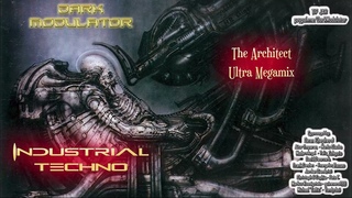 INDUSTRIAL TECHNO (The Architect Mix) From DJ DARK MODULATOR