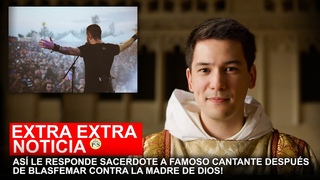 ASÍ LE RESPONDE SACERDOTE A FAMOSO CANTANTE DESPUÉS DE BLASFEMAR CONTRA LA MADRE DE DIOS!