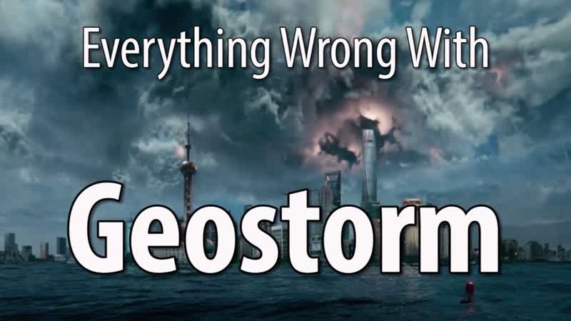 Everything Wrong With Geostorm In 20 Minutes Or
