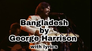 Bangladesh  by George Harrison in 1971 with lyrics| The concert for Bangladesh