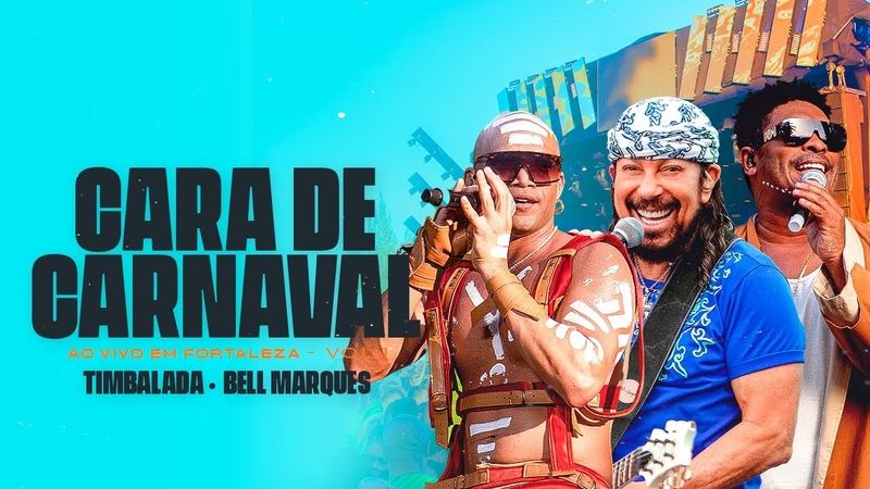 Timbalada, Bell Marques Cara De Carnaval ( Ao Vivo em Fortaleza: Vol 1,