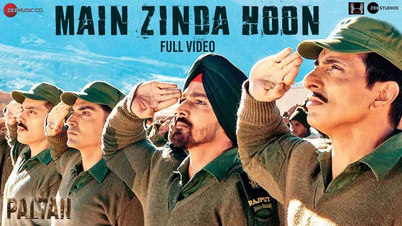 Main Zinda Hoon Full Video, Paltan, Jackie S, Arjun R, Sonu S, Sonu Nigam, Anu Malik, J P