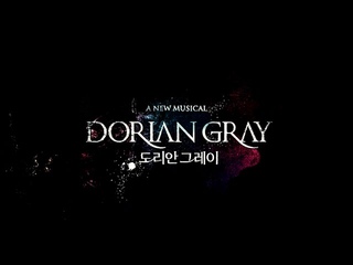 뮤지컬 ’도리안 그레이’ _ 공연 하이라이트 영상 공개!