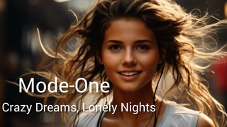 Mode-One - Crazy Dreams, Lonely Nights
