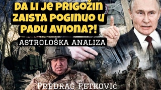 PREDRAG PETKOVIĆ, DA LI JE PRIGOŽIN ZAISTA POGINUO U AVIONU?!