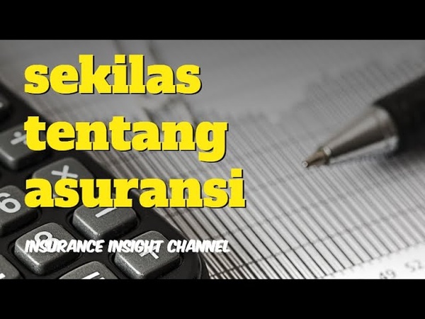 Sekilas tentang asuransi +